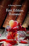 First Edition Romance: A Garriety Romance by Shannon M. Harris