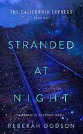 Stranded At Night (California Express #1) by Rebekah Dodson