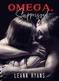 Omega, Suppressed by Leann Ryans