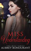 Miss Understanding by Aubrey Bondurant