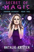 Shadow Academy 3: Secret of Magic: academy reverse harem fantasy romance by Natalie Kristen