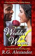 Wedded to a Wayne: A Finn World Holiday Romance (Finn's Pub Romance #4) by R.G. Alexander