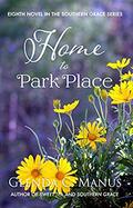 Home to Park Place (Southern Grace #8) by Glenda Manus