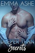 Deeper Than Secrets (Deeper Than Love #3) by Emma Ashe