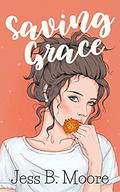 Saving Grace: Fox River Romance (Fox River Romance #4) by Jess B. Moore