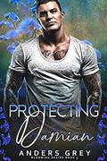 Protecting Damian (Blooming Desires #3) by Anders Grey
