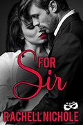For Sir (The K Club #1) by Rachell Nichole