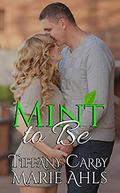 Mint to Be by Marie Ahls