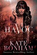 Havoc (Deadly Women #2) by Kate Bonham