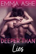 Deeper Than Lies (Deeper Than Love #2) by Emma Ashe