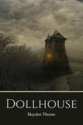 Dollhouse  (Curiosities) by Hayden Thorne