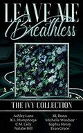 Leave Me Breathless: The Ivy Collection by C.M. Lally