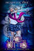 A Tail of Two Kitties (The Fox and the Hounds #2) by Jacquelyn Faye