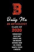 Bully Me: Class of 2020 by Shantel Tessier, Siobhan Davis