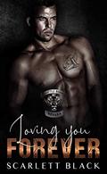 Loving You Forever (Battle Born MC #7) by Scarlett Black