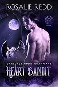 Heart Bandit (Gargoyle Night Guardians #1) by Rosalie Redd