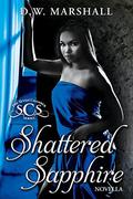 Shattered Sapphire (The Seven Chamber Series, Book #3) by D.W. Marshall