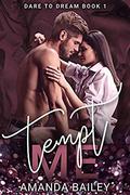 Tempt Me (Dare to Dream #1) by Amanda Bailey