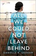 All We Left Behind by Danielle R. Graham, D.R. Graham