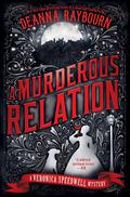 A Murderous Relation by Deanna Raybourn