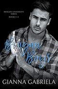 Bragan Boys: A Bragan University Boxset by Gianna Gabriela