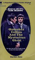 Barnabas Collins and the Mysterious Ghost (Dark Shadows #13) by Marilyn Ross