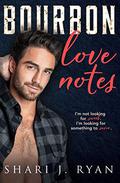 Bourbon Love Notes by Shari J. Ryan