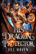 His Dragon Protector by Jill Haven