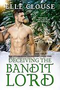 Deceiving the Bandit Lord (Wylderland Chronicles #2) by Elle Clouse