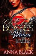Chi-Town Bosses & The Women That Love Em by Anna Black
