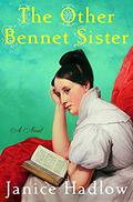 The Other Bennet Sister by Janice Hadlow