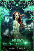 Lissa, Beautiful: A Futuristic Romance Retelling of The Frog Princess (Foxwept Array #4) by A.W. Cross