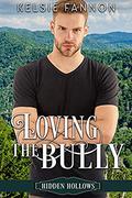 Loving the Bully by Kelsie Fann