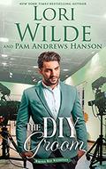 The DIY Groom (Wrong Way Weddings #2) by Pam Andrews Hanson