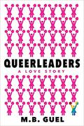 Queerleaders by M.B. Guel