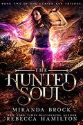 The Hunted Soul: A New Adult Urban Fantasy Romance Novel (The Cursed Key Trilogy #2) by Miranda Brock