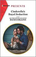 Cinderella's Royal Seduction by Dani Collins