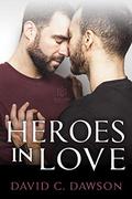 Heroes in Love by David C. Dawson