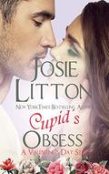 Cupid's Obsess: A Valentine's Day Story by Josie Litton