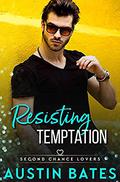 Resisting Temptation (Second Chance Lovers #6) by Austin Bates