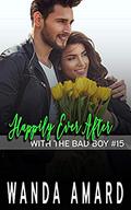 Happily Ever After (With the Bad Boy #15) by Wanda Amard