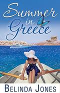 Summer in Greece: Love Travel Series by Belinda Jones