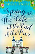 Spring at the Café at the End of the Pier by Helen J. Rolfe