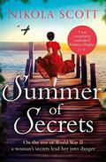 Summer of Secrets: A riveting and heart-breaking novel about dark secrets and dangerous romances by Nikola Scott