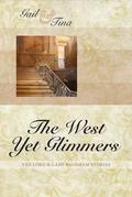 The West Yet Glimmers (Lord & Lady Baugham #3) by Gail McEwen