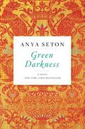 Green Darkness by Anya Seton