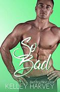 So Bad by Kelley Harvey