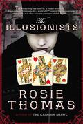 The Illusionists: A Novel by Rosie Thomas