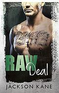 Raw Deal (Steel Veins #3) by Jackson Kane