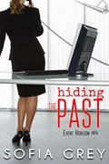 Hiding the Past (Event Horizon #4) by Sofia Grey